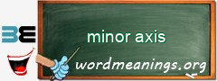 WordMeaning blackboard for minor axis